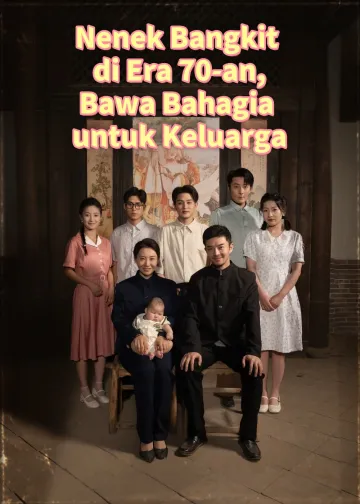Nenek Bangkit di Era 70-an, Bawa Bahagia untuk Keluarga
